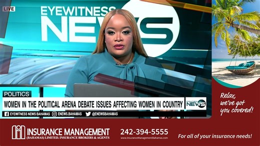 Women in the political arena debate issues affecting women in country | Eyewitness News Bahamas