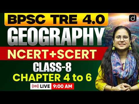 BPSC TRE 4.0 Geography | NCERT/SCERT Class 8 Chapter 3 | Drishti Teaching Exams