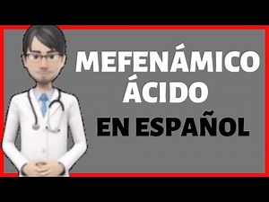MEFENÁMICO ✅ mefenámico PARA QUE SIRVE ✅ mefenamic acid EN ESPAÑOL