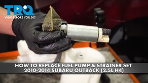 How to Replace Fuel Pump  Strainer Set 2010-2014 Subaru Outback 25L H4