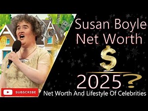 Susan Boyle Net Worth 2025 | How Britain’s Got Talent Star Built Her Fortune