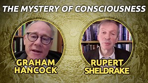 Beyond the Brain: Graham Hancock and Rupert Sheldrake explore the mystery of consciousness - Graham Hancock Official Website