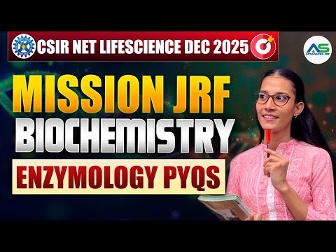 Enzymology PYQs | BIOCHEMISTRY | CSIR NET LIFESCIENCE #apnasapnajrf