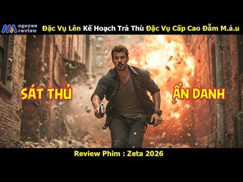 [Review Phim] Đặc Vụ Lên Kế Hoạch Trả Thù Đặc Vụ Cấp Cao Đẫm Máu