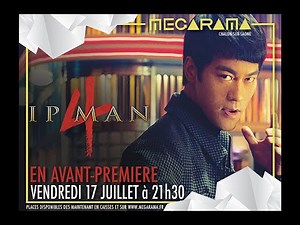 IP MAN 4 : LE DERNIER COMBAT (Avant-Première MEGARAMA CHALON 17 Juillet 2020)