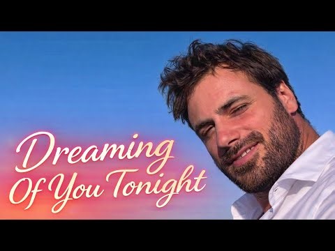 Dreaming of You Tonight – Stjepan Hauser Romantic Vibes