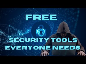 Free Security Tools Everyone Needs