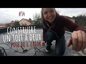 ON CONSTRUIT NOTRE TOIT #9 Ep34 - Un toit étanche - Pose de l'EPDM - Rénovation maison chantier