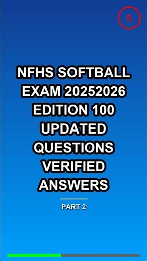 NFHS Softball Exam 20252026 Edition 100 Updated Qu