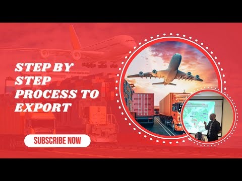 The Global Opportunities | Step By Step Process To Export Process