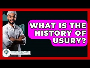 What Is The History Of Usury? - Islamic Knowledge Network