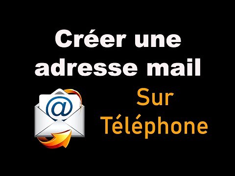Comment créer une adresse mail