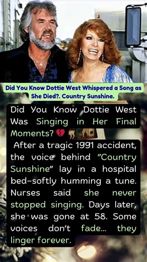 Did You Know Dottie West Whispered a Song as She Died?. Country Sunshine.