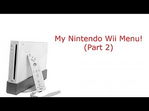 My Wii Menu (UPDATED) Part 2