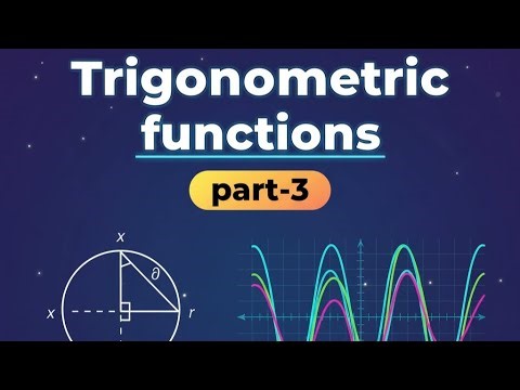 PLUS ONE CHAPTER TRIGONOMETRIC FUNCTIONS PART-3