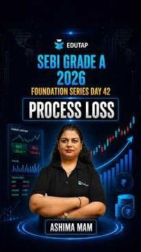 Process Loss | SEBI Grade A 2026 | Commerce & Accountancy and Costing | Foundation Series | Day 42