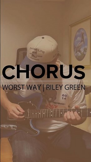 Worst Way (Chorus) Guitar Cover 🎸 | Riley Green #countrymusic #guitar #guitarplaying #guitarcover