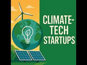 🌍 Why Climate-Tech Startups Matter Now | The New Engine of Global Innovation