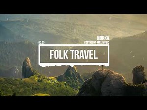 (No Copyright Music) Folk Travel [Travel Music] by MokkaMusic / Old Stories