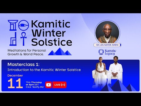 KAMITIC WINTER SOLSTICE COURSE - MASTER CLASS ONE