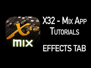 X32 Mix App Tutorial Effects Tab