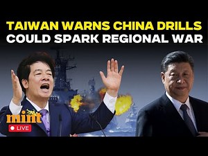 Live: Taipei Warns China’s Blockade-Style Drills Are Pushing Region Toward Open Conflict