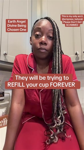 They will be trying to refill your cup forever | earth angel