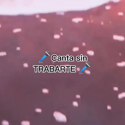 💞🎤Canta sin trabarte 🎤💞