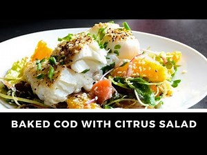 BAKED COD WITH CITRUS SALAD recipe!