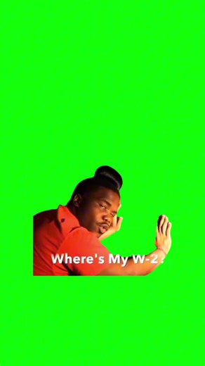 Get this video in 4K with our app: GreenScreenMemes.app — Link in Bio 📲 Wheres my w2 Green Screen Meme #memes #memesdaily #greenscreen #fyp #meme