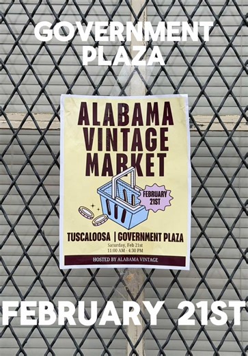 ALABAMA VINTAGE MARKET Feb 21 • Government Plaza Be there. | Alabama