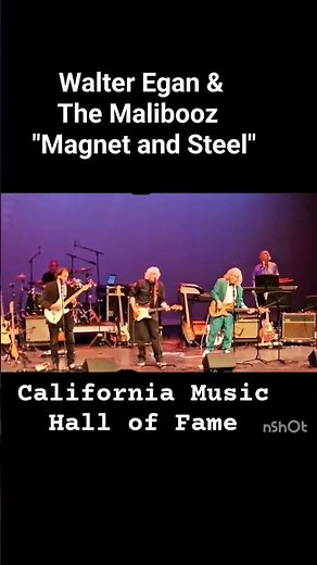 Walter Egan & The Malibooz "Magnet and Steel" Live from California Music Hall of Fame