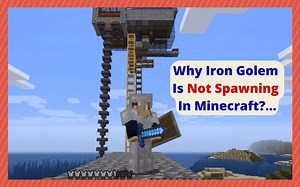 Why Iron Golem Is Not Spawning In Minecraft? - West Games