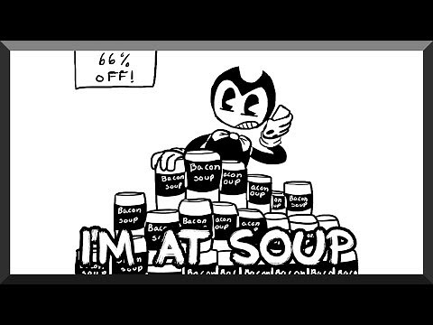 Bendy and The Ink Machine - Comic Dub: "I'm at Soup"