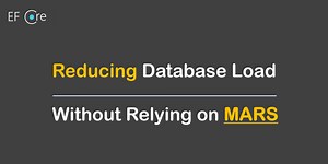 Reducing Database Load Without Relying on MARS