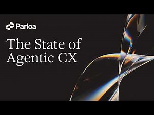 Parloa's State of Agentic CX Report is Now LIVE! 🚀