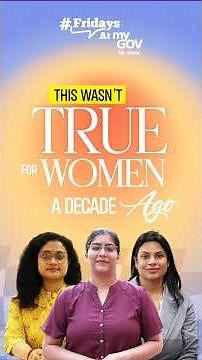 How Opportunities for Women in India Have Transformed | Fridays At MyGov