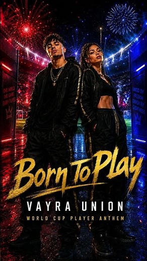 Vayra Union - Born to Play ⚽ World Cup 2026 Player Anthem | Visualizer