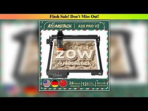 Atomstack 20w Laser — Hands-On (2025): Atomstack 20W Laser Engraver A20 PRO V2 Laser