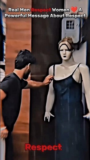 Real Men Respect Women ❤️ | A Powerful Message About Respect #Shorts #Kindness #Shorts #ViralShorts