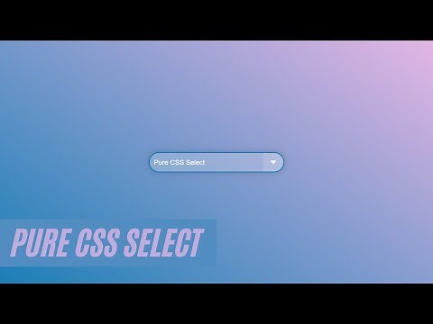 How To Make Pure CSS Select | HTML & CSS Tutorial