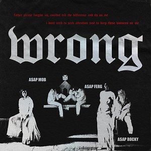 New Music: ASAP Mob – ‘Wrong’ (Feat. ASAP Rocky & ASAP Ferg)
