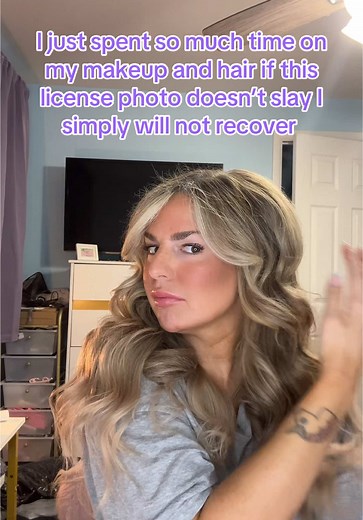 I’m just a girl trying to get a good license photo is that so much to ask