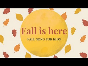 Fall is Here | Fall Song for Kids | Fall Song