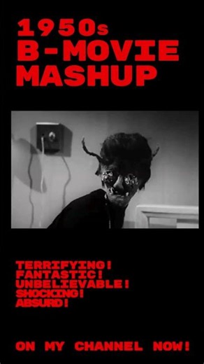 1950s B-Movie Mashup!