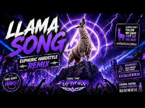 Llama Song… BUT IT’S EUPHORIC HARDSTYLE 🌈🔥 (Emotional Drop)