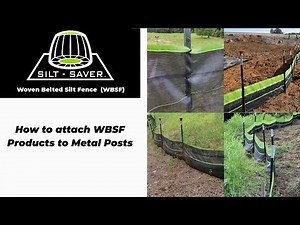 How to install WBSF line of silt fences onto Metal Post