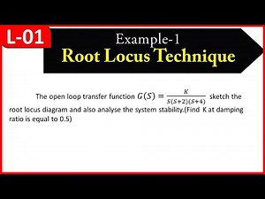 L-1 || Root Locus on Example-1 || Stability Analysis || Control Systems