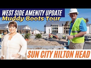 Sun City Hilton Head | West Side Amenity Tour & Update! 🏗️👷‍♂️