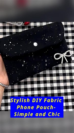 9K views · 176 reactions | Stylish DIY Fabric Phone Pouch- Simple and Chic #phonepouch #fabricpouch #diypouch #fabriccraft #BeginnersGuide #makingvideo #satisfyingvideosdaily #satisfyingvideo #bagmaking #baglover #giftideas #bag #Handmade #howto #handcraft #crafts #selfimprovementdaily | All Girls' Things | Facebook